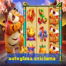 autoglass criciuma